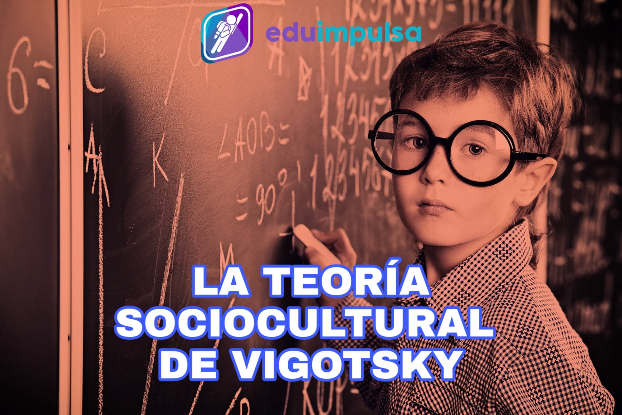 LA TEORÍA SOCIOCULTURAL DE VIGOTSKY - Eduimpulsa